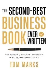 The Second-Best Business Book Ever Written - Tom Marks