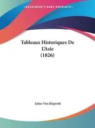 Tableaux Historiques De L'Asie (1826) - Julius Von Klaproth