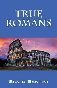 True Romans - Santini Silvio
