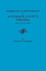 Marriage License Bonds of Accomack County, Virginia from 1774 to 1806 - Nottingham Stratton
