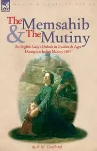 The Memsahib and the Mutiny - Coopland R. M.