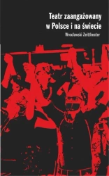 eBook Teatr zaangażowany w Polsce i na świecie Wrocławski Zeittheater - Praca zbiorowa mobi epub