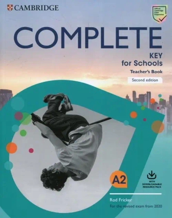 Complete key for Schools. Second edition. A2. Teacher's Book with Downloadable Resource Pack Exam 2020 - David McKeegan, Rod Fricker