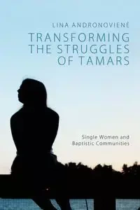 Transforming the Struggles of Tamars - Lina Andronoviene