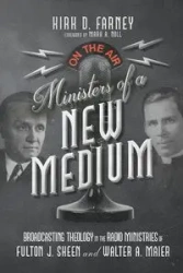 Ministers of a New Medium - Kirk D. Farney