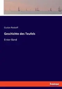 Geschichte des Teufels - Roskoff Gustav