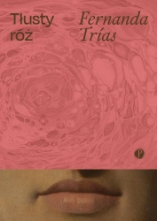 Tłusty róż - Fernanda Trias