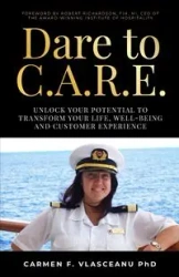 Dare to C.A.R.E - Carmen F. Vlasceanu