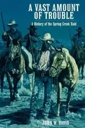 A Vast Amount of Trouble - W. Davis John