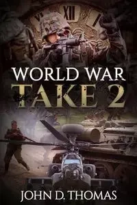 World War Take 2 - Thomas John D