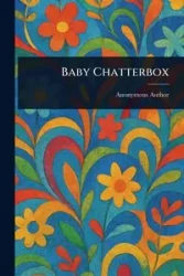 Baby Chatterbox - Anonymous