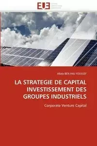LA STRATEGIE DE CAPITAL INVESTISSEMENT DES GROUPES INDUSTRIELS - BEN HAJ YOUSSEF-A