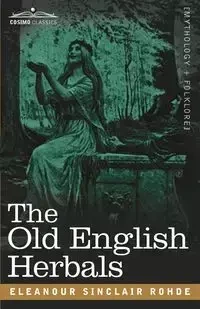 The Old English Herbals - Rohde Eleanour Sinclair
