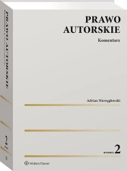 Prawo autorskie. Komentarz w.2 - Adrian Niewęgłowski