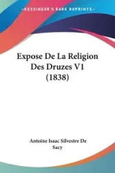 Expose De La Religion Des Druzes V1 (1838) - Antoine Isaac De Sacy Silvestre