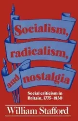 Socialism, Radicalism, and Nostalgia - William Stafford