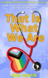 That Is What We Are - Austin Max