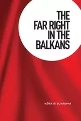 The far right in the Balkans - Vera Stojarova