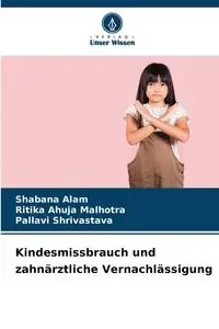 Kindesmissbrauch und zahnärztliche Vernachlässigung - Alam Shabana