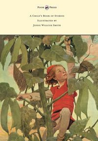A Child's Book of Stories - Illustrated by Jessie Willcox Smith - Coussens Penrhyn W.