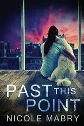 Past This Point - Nicole Mabry