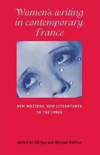 Women’s writing in contemporary France - Rye Gill