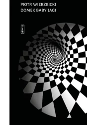 Domek Baby Jagi. Felietony i eseje wybrane - Piotr Wierzbicki