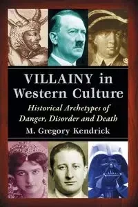 Villainy in Western Culture - Kendrick Gregory M.