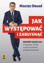 eBook Jak występować i zabłysnąć - Maciej Orłoś epub mobi