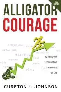 Alligator Courage - Johnson Cureton L.