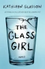 The Glass Girl - Kathleen Glasgow