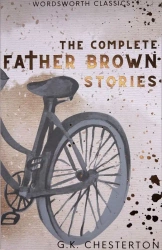 The Complete Father Brown Stories. Wordsworth Classics wer. angielska - G.K. Chesterton