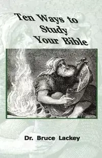 Ten Ways To Study Your Bible - Bruce Lackey