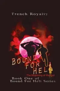 Bound for Hell - French Royalty