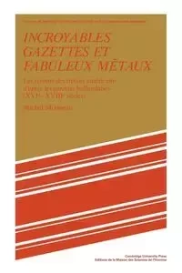 Incroyables Gazettes Et Fabuleux Metaux - Michel Morineau