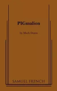Pigmalion - Mark Dunn