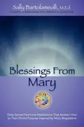 Blessings From Mary - Sally Bartolameolli