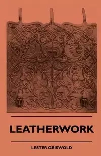 Leatherwork - Lester Griswold