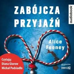 Zabójcza przyjaźń audiobook - Alice Feeney