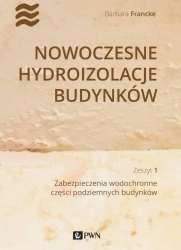 Nowoczesne hydroizolacje budynków cz.1 Zabezpiecz. - Barbara Francke