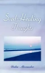 Soul-Healing Thoughts - Alexander Dalia