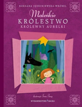Maleńkie Królestwo królewny Aurelki w.2 BAJKA - Roksana Jędrzejewska-Wróbel