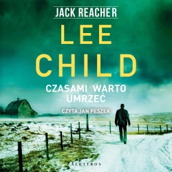 audiobook Jack Reacher. Czasami warto umrzeć - Lee Child