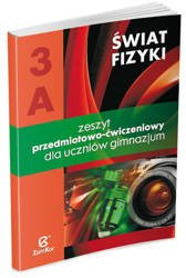 ZxxxFizyka. GIM kl. 3/A. Świat fizyki. Ćwiczenia 2014 - Maria Rozenbajgier, Ryszard Rozenbajgier, Małgorzata Godlewska, Danuta Szot-Gawlik