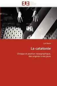 La catatonie - BARLET-C