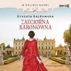 audiobook W dolinie Narwi. Tom 1. Zadziorna baronówna - Urszula Gajdowska