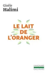 Lait de l'oranger - Gisele Halimi