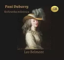 Pani Dubarry. Królewska miłośnica audiobook - Leo Belmont