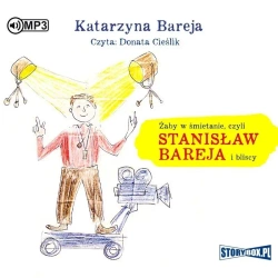 Żaby w śmietanie, czyli Stanisław Bareja... CD - Katarzyna Bareja