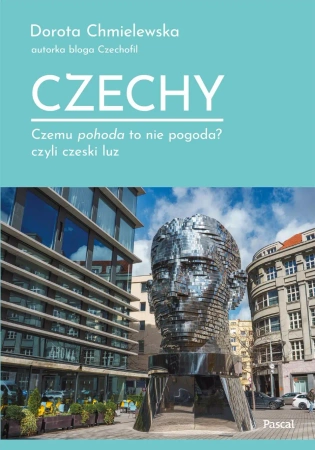 eBook Czechy. Czemu pohoda to nie pogoda? czyli czeski luz - Dorota Chmielewska epub mobi
